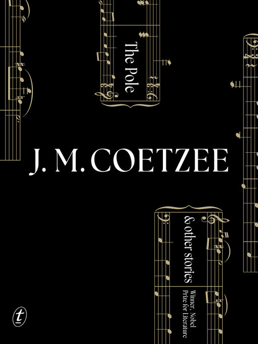 Title details for The Pole and Other Stories by J. M. Coetzee - Available